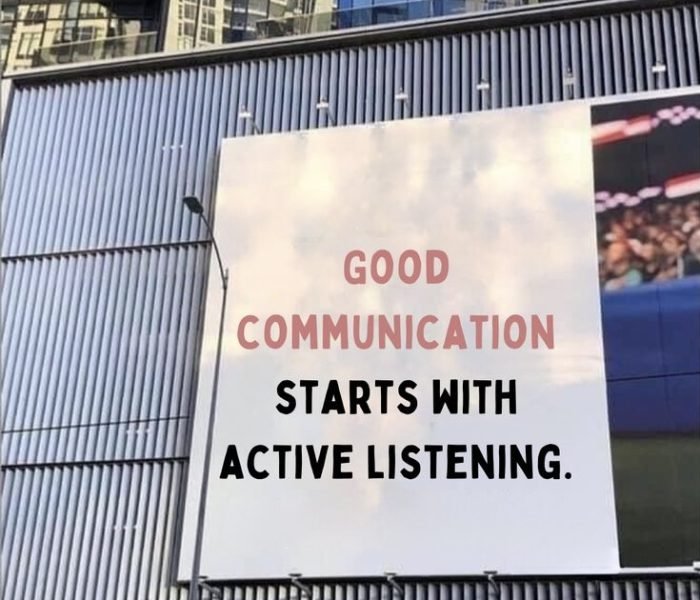 Good communication starts with active listening_